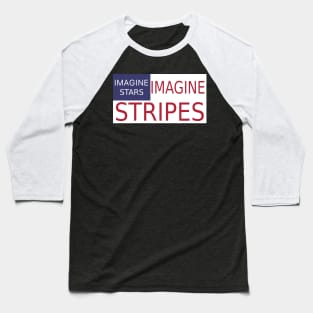 Imagine Old Glory v2 Baseball T-Shirt